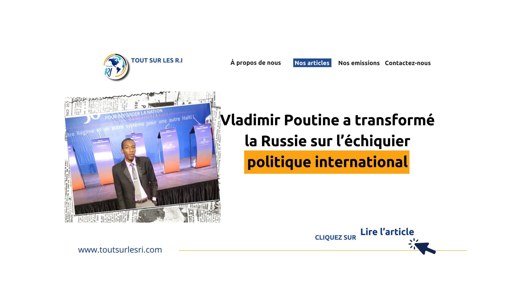 Vladimir Poutine a transformé la Russie sur l’échiquier politique international en l’aidant à passer d’un nain politique á un acteur incontournable dans le monde des relations internationales et renaître la bipolarisation du monde.