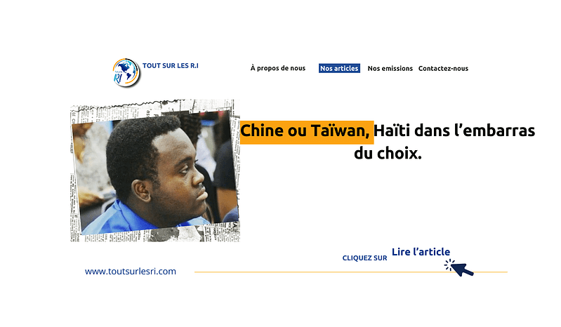 Tout sur les R.I Chine ou Taïwan, Haïti dans l’embarras du choix.